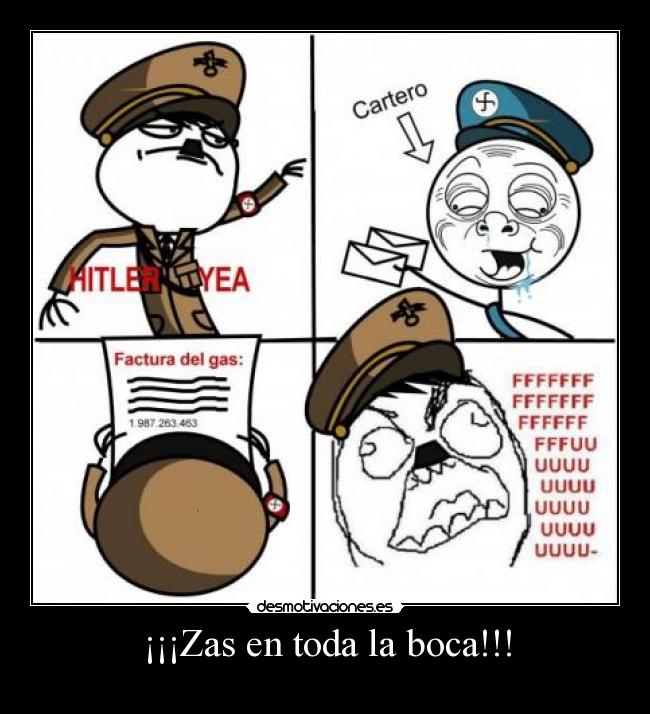 ¡¡¡Zas en toda la boca!!! -