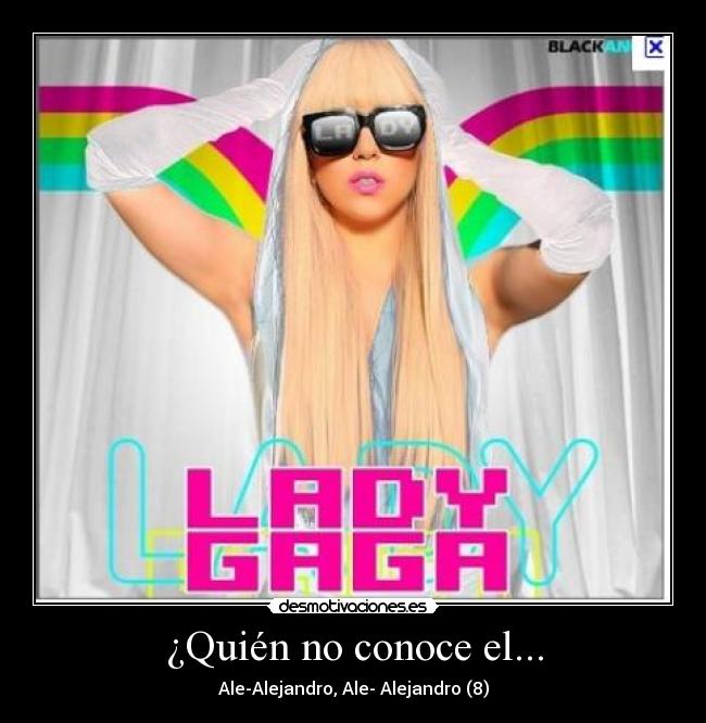 ¿Quién no conoce el... - Ale-Alejandro, Ale- Alejandro (8)