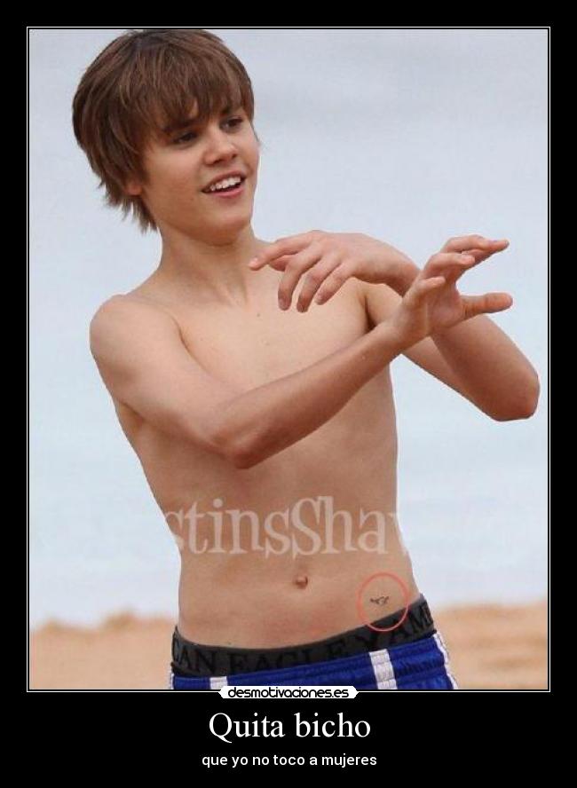 Quita bicho - que yo no toco a mujeres