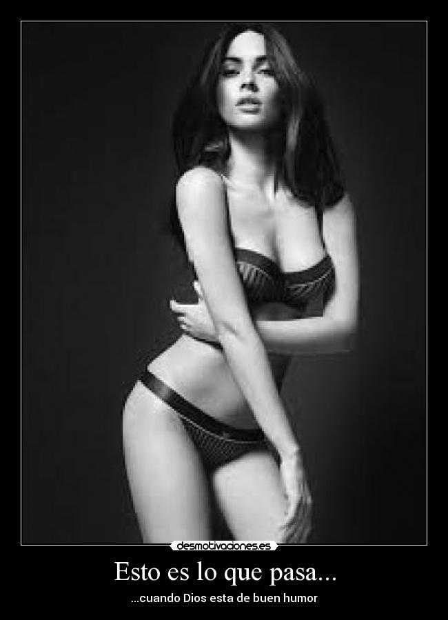 Esto es lo que pasa... -