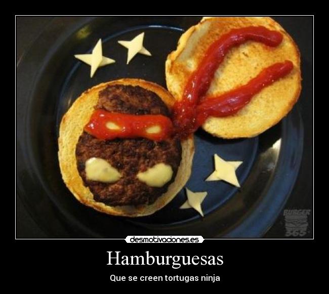 Hamburguesas - Que se creen tortugas ninja