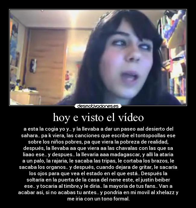 hoy e visto el vídeo -