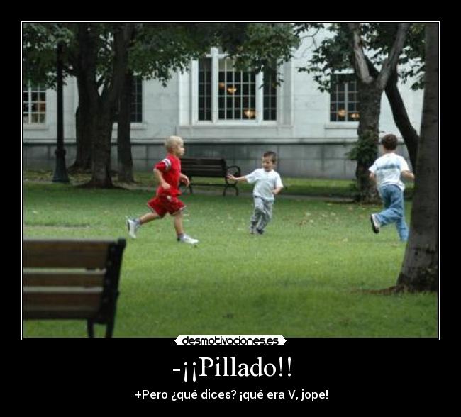 -¡¡Pillado!! - 