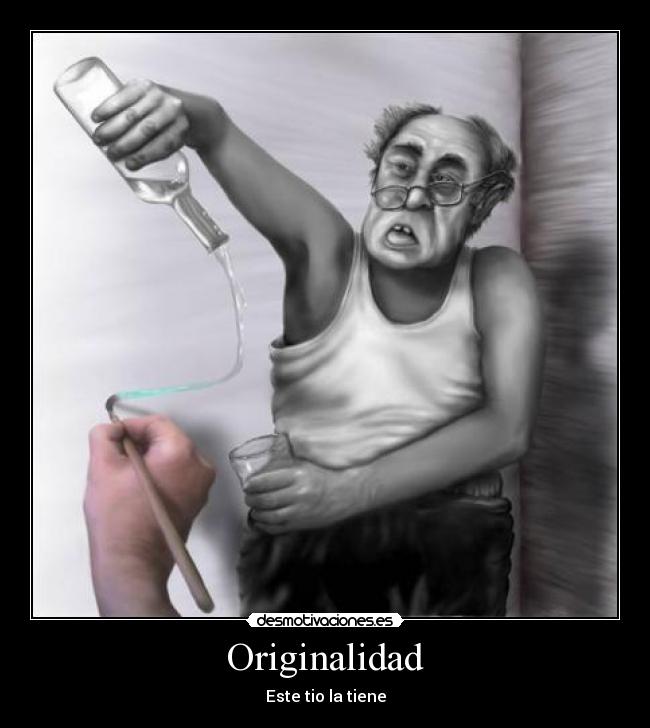 Originalidad - Este tio la tiene