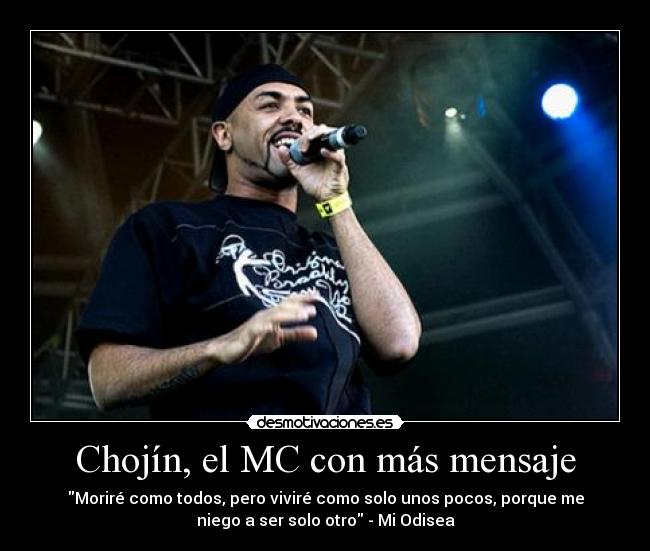 carteles chojin rap mc mensaje mi odisea desmotivaciones