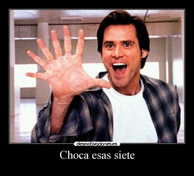 Choca esas siete - 