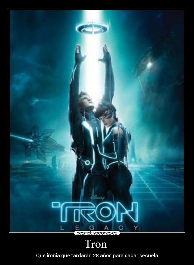 Tron - Que ironia que tardaran 28 años para sacar secuela