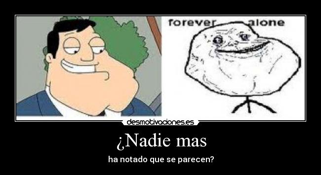 ¿Nadie mas -
