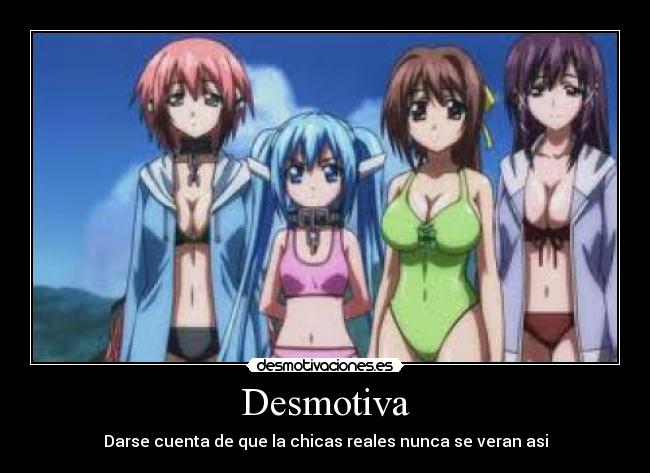 Desmotiva - Darse cuenta de que la chicas reales nunca se veran asi