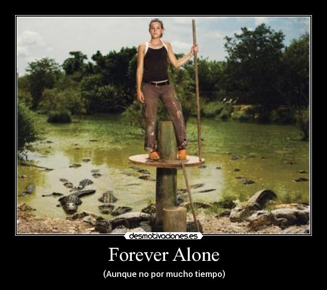 Forever Alone -