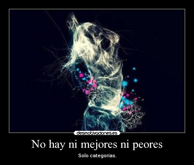 No hay ni mejores ni peores - 