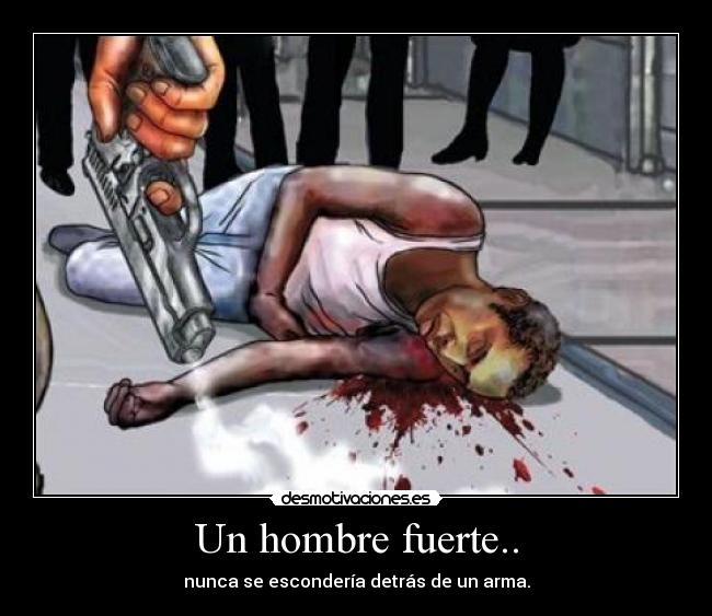 Un hombre fuerte.. -