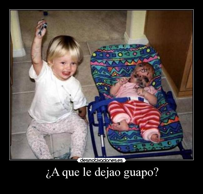 ¿A que le dejao guapo? - 