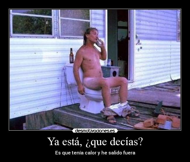 Ya está, ¿que decías? - 