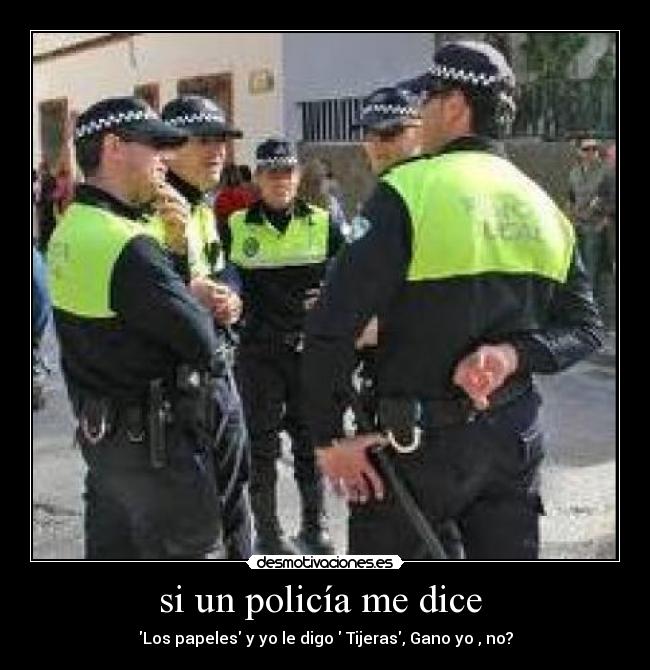 si un policía me dice  - 