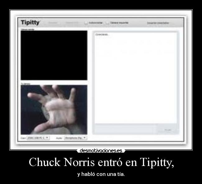 Chuck Norris entró en Tipitty, - y habló con una tía.