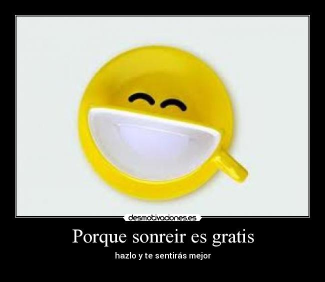 Porque sonreir es gratis - 