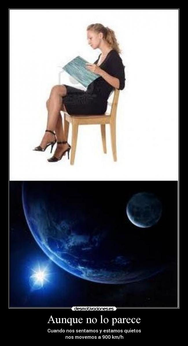 Aunque no lo parece -