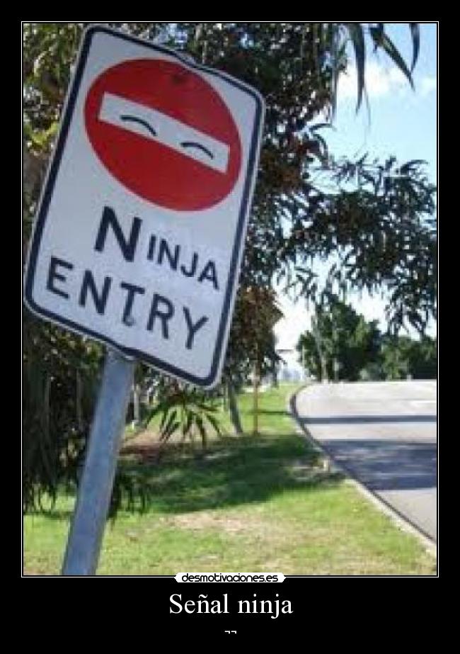 Señal ninja - ¬¬