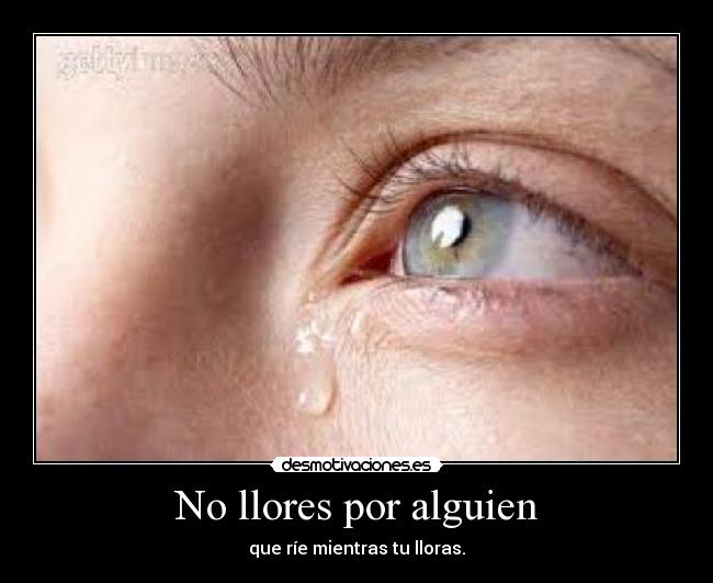 No llores por alguien -