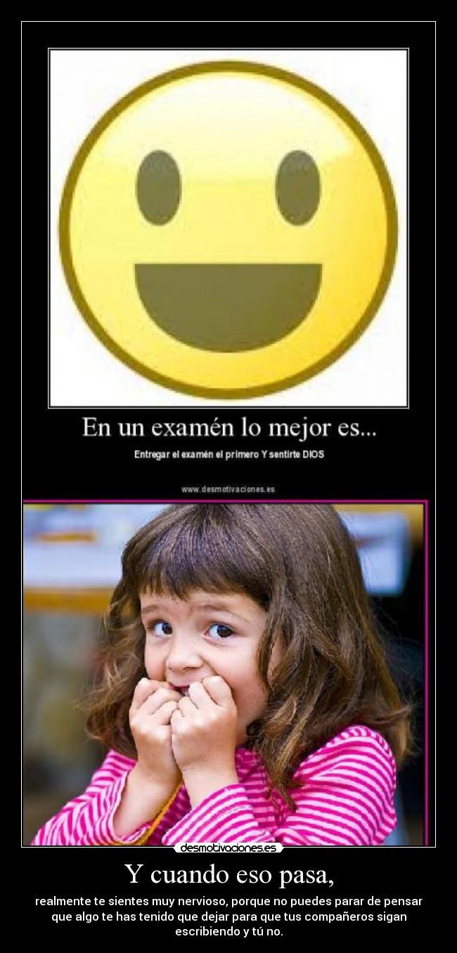 Y cuando eso pasa, -