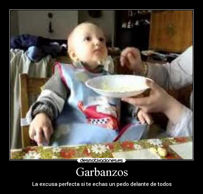 Garbanzos - La excusa perfecta si te echas un pedo delante de todos