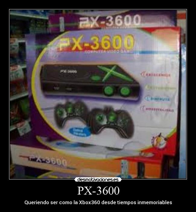 PX-3600 - Queriendo ser como la Xbox360 desde tiempos inmemoriables