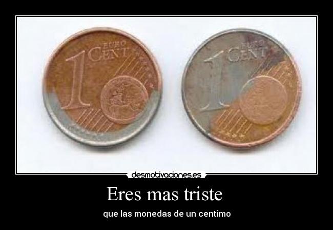 Eres mas triste  - 
