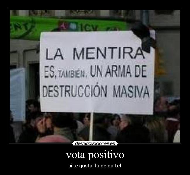 vota positivo - si te gusta hace cartel
