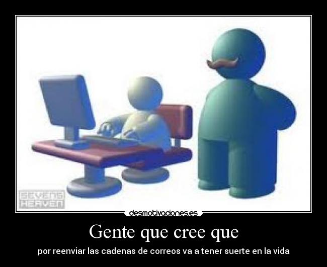 Gente que cree que - 