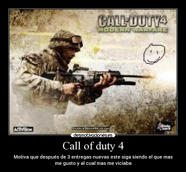 Call of duty 4 - Motiva que después de 3 entregas nuevas este siga siendo el que mas
me gusto y al cual mas me viciaba