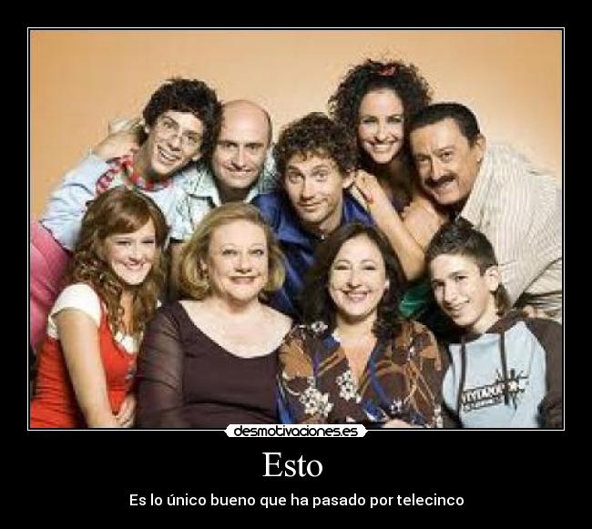Esto - Es lo único bueno que ha pasado por telecinco