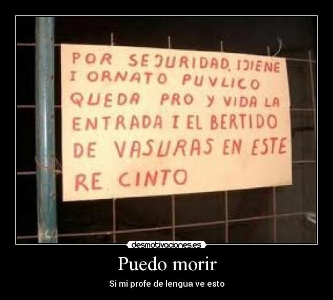 Puedo morir - Si mi profe de lengua ve esto