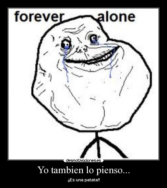 Yo tambien lo pienso... - 
