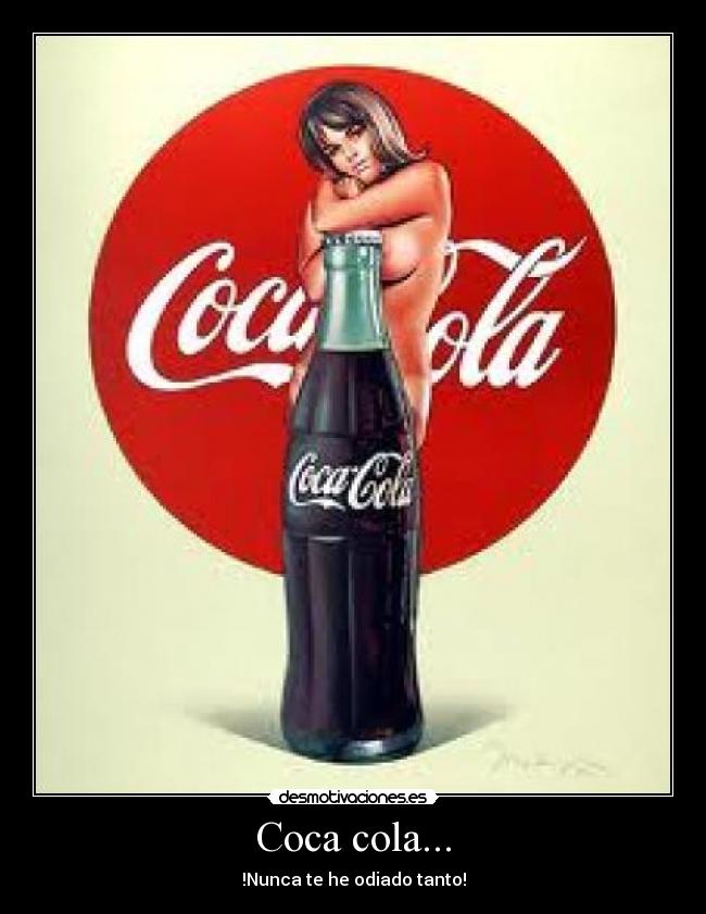 Coca cola... - 