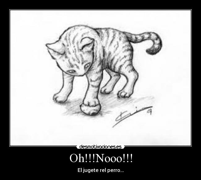 Oh!!!Nooo!!! - El jugete rel perro...