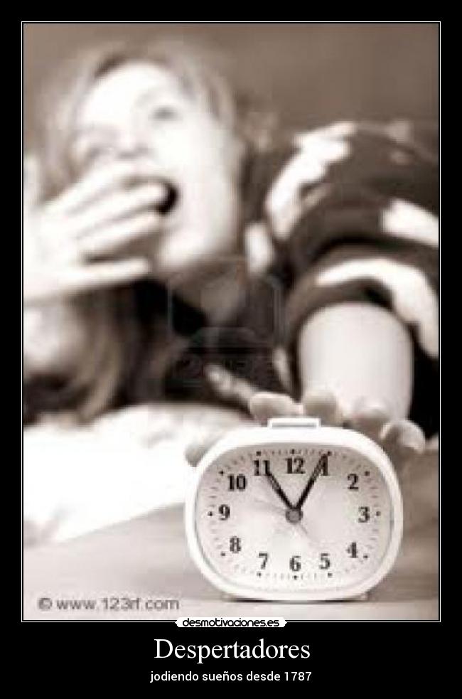 Despertadores - jodiendo sueños desde 1787