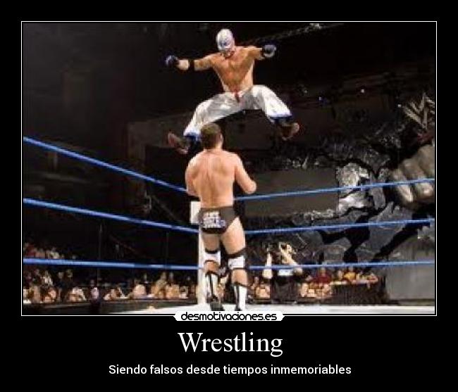 Wrestling - Siendo falsos desde tiempos inmemoriables