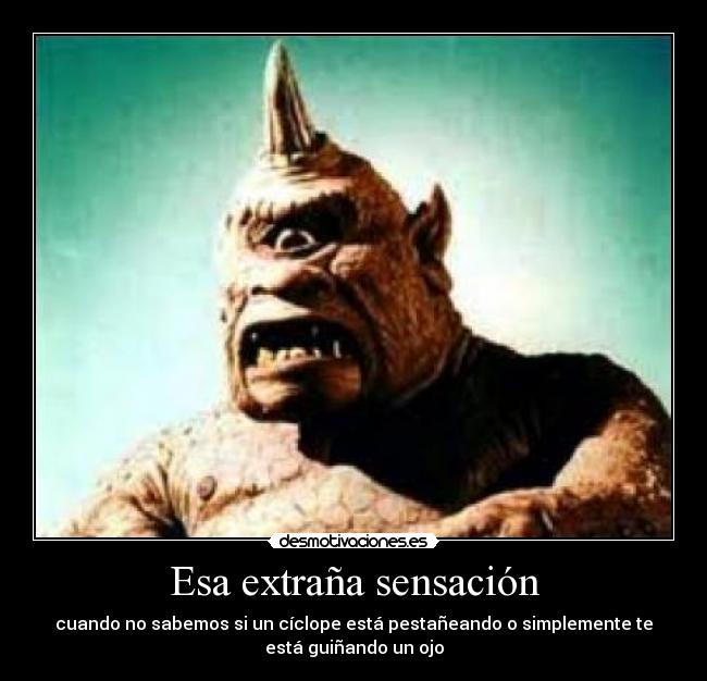 Esa extraña sensación - 