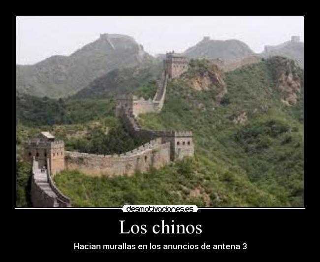Los chinos - Hacian murallas en los anuncios de antena 3