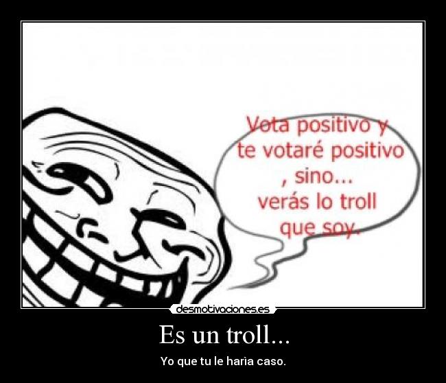 Es un troll... -