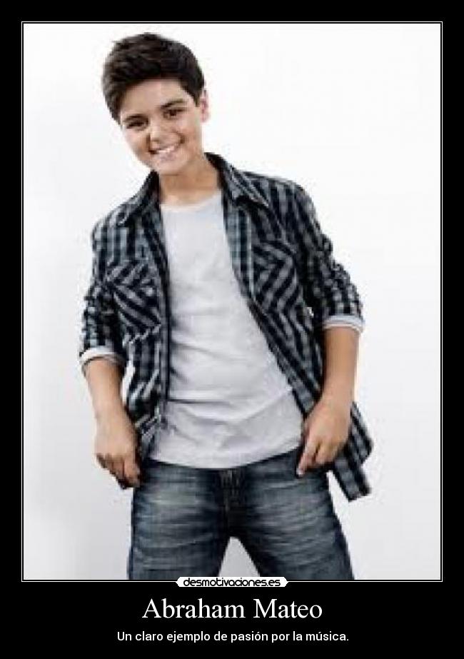 Abraham Mateo - Un claro ejemplo de pasión por la música.