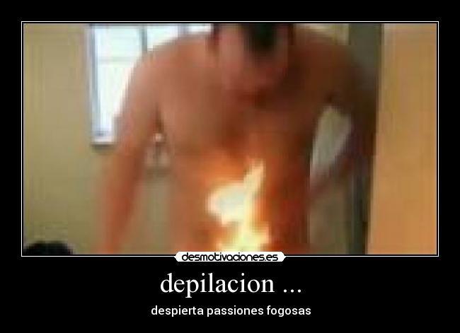 depilacion ... - despierta passiones fogosas