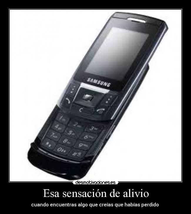 Esa sensación de alivio - cuando encuentras algo que creías que habías perdido