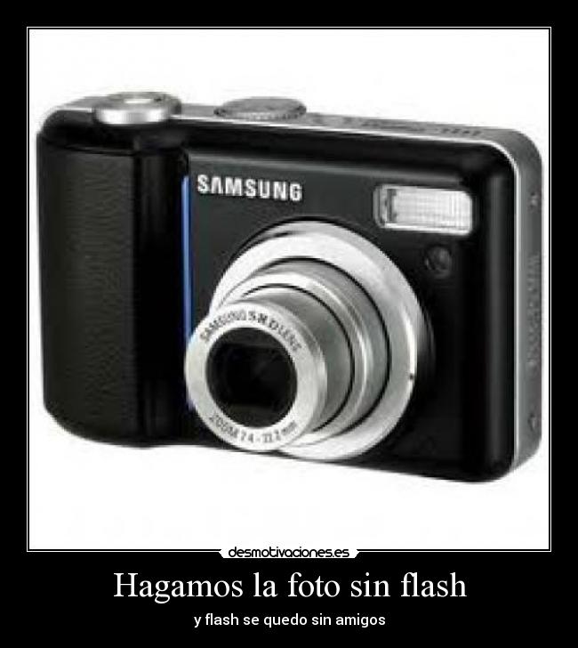 Hagamos la foto sin flash -