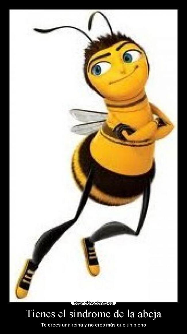 Tienes el sindrome de la abeja - 