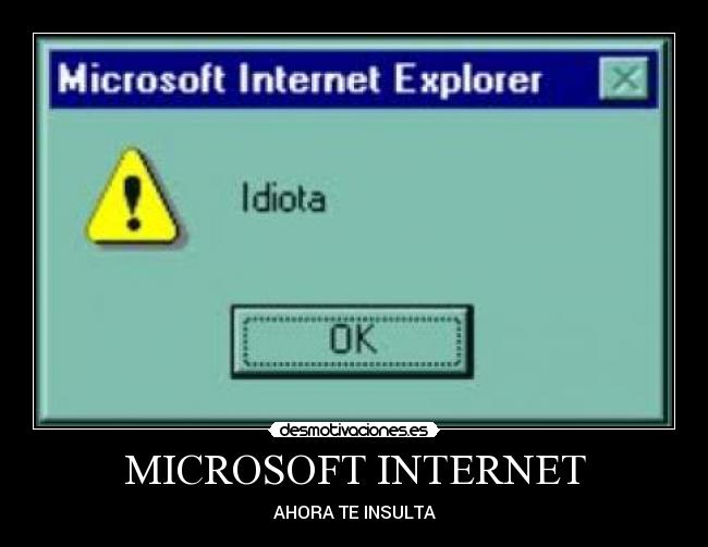 MICROSOFT INTERNET - AHORA TE INSULTA
