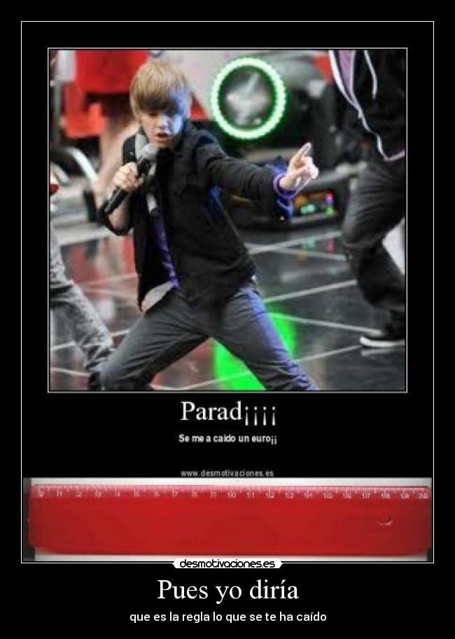 Pues yo diría - que es la regla lo que se te ha caído