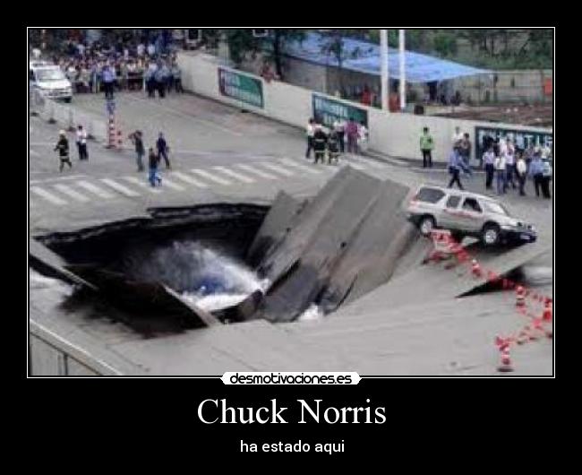 Chuck Norris - ha estado aqui