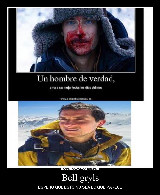 Bell gryls - ESPERO QUE ESTO NO SEA LO QUE PARECE